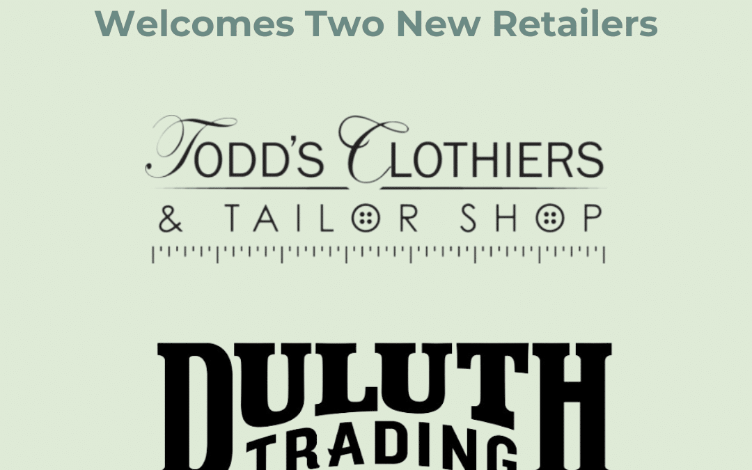 Opening: Todd’s Clothiers & Tailor Shop and Duluth Trading Company